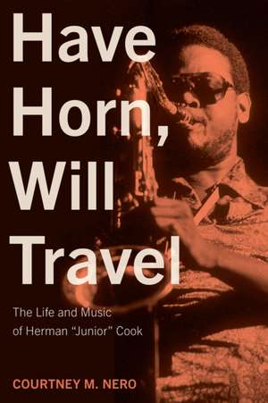 Have Horn, Will Travel de Courtney M Nero