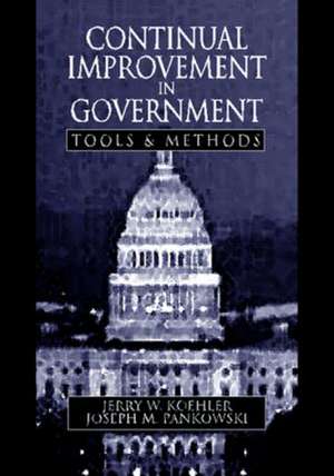 Continual Improvement in Government Tools and Methods de Jerry W. Koehler