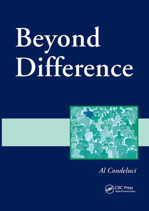 Beyond Difference de Al Condeluci