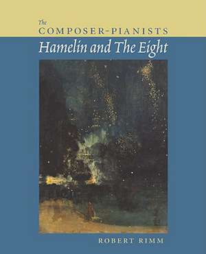 The Composer-Pianists: Hamelin and the Eight de Robert Rimm