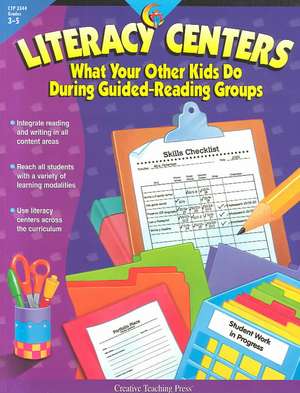 Literacy Centers Grades 3-5: What Your Other Kids Do During Guided-Reading Groups de Irene Allen