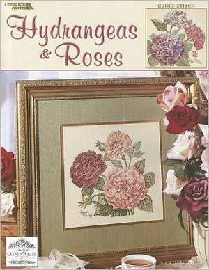 Hydrangeas & Roses: Cross Stitch de Glynda Turley