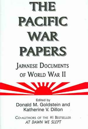 The Pacific War Papers: Japanese Documents of World War II