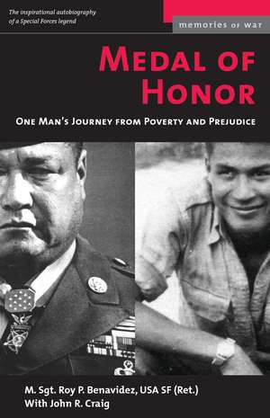 Medal of Honor: One Man's Journey From Poverty and Prejudice de Roy P. Benavidez