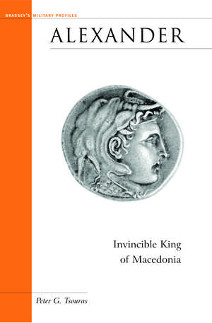 Alexander: Invincible King of Macedonia de Peter G. Tsouras