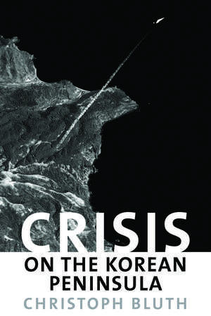 Crisis on the Korean Peninsula de Christoph Bluth