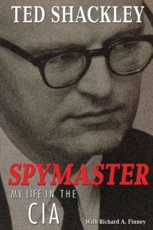 Spymaster: My Life in the CIA de Ted Shackley