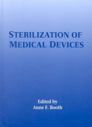 Sterilization of Medical Devices de Anne Booth