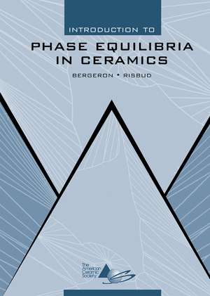 Introduction to Phase Equilibria in Ceramics de CG Bergeron