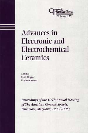 Advances in Electronic and Electrochemical Ceramics – Ceramic Transactions V179 de F Dogan