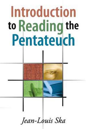 Introduction to Reading the Pentateuch de Jean–louis Ska