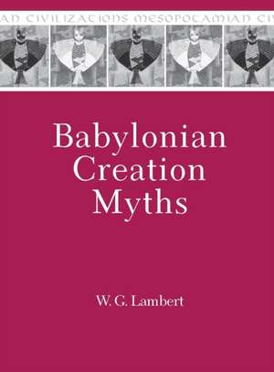 Babylonian Creation Myths de Wilfred G. Lambert