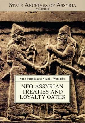 Neo–Assyrian Treaties and Loyalty Oaths de Simo Parpola