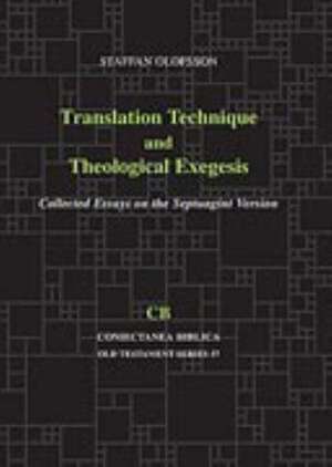 Translation Technique and Theological Exegesis de Staffan Olofsson