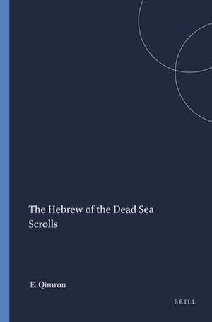 The Hebrew of the Dead Sea Scrolls de Elisha Qimron