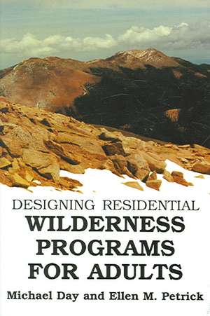 Designing Residential Wilderness Programs for Adults: "" de Michael Day