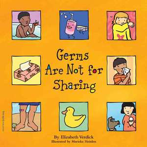 Germs Are Not for Sharing de Elizabeth Verdick