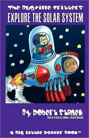 Bugville Critters Explore the Solar System (Bugville Critters #21) de Robert Stanek