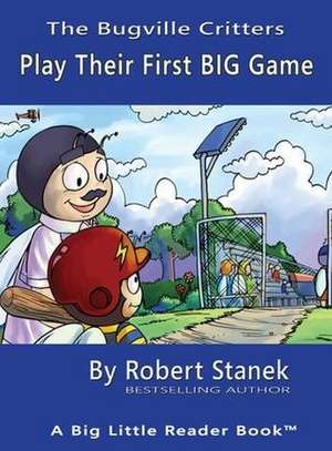 Play Their First BIG Game, Library Edition Hardcover for 15th Anniversary de Robert Stanek