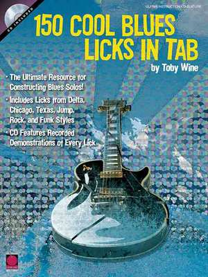 150 Cool Blues Licks in Tab de Toby Wine