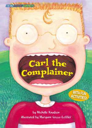 Carl the Complainer de Michelle Knudsen