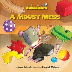 A Mousy Mess de Laura Driscoll