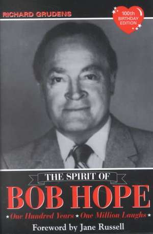 Spirit of Bob Hope de Richard Grudens