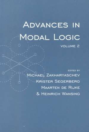 Advances in Modal Logic, Volume 2 de Michael Zakharyaschev