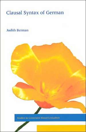 Topics in the Clausal Syntax of German de Judith Berman