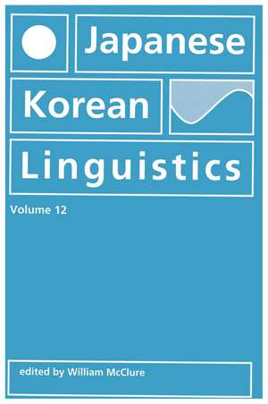 Japanese/Korean Linguistics, Volume 12 de William McClure