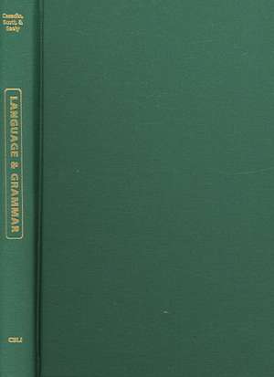 Language and Grammar: Studies in Mathematical Linguistics and Natural Language de Claudia Casadio