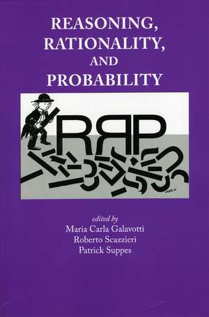 Reasoning, Rationality and Probability de Maria Carla Galavotti