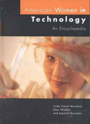 American Women in Technology: An Encyclopedia de Linda Zierdt-Warshaw