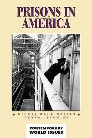 Prisons in America: A Reference Handbook de Nicole Hahn Rafter