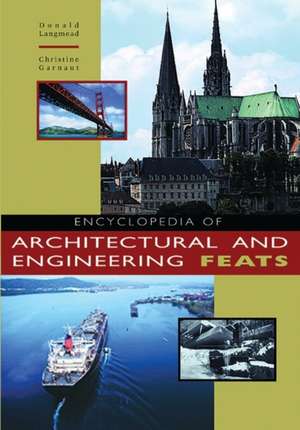 Encyclopedia of Architectural and Engineering Feats de Christine Garnaut