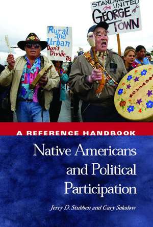 Native Americans and Political Participation: A Reference Handbook de Jerry D. Stubben