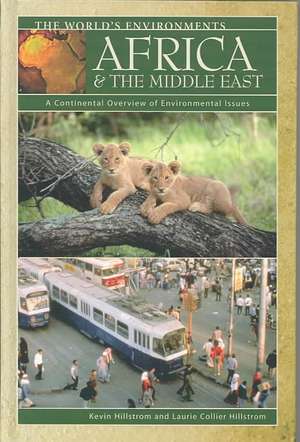 Africa & the Middle East: A Continental Overview of Environmental Issues de Kevin Hillstrom