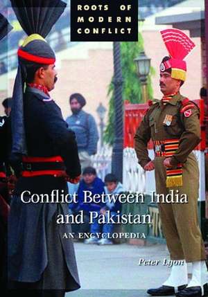 Conflict Between India and Pakistan: An Encyclopedia de Peter Lyon