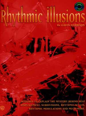 Rhythmic Illusions [With CD]: Book & CD [With CD] de Gavin Harrison