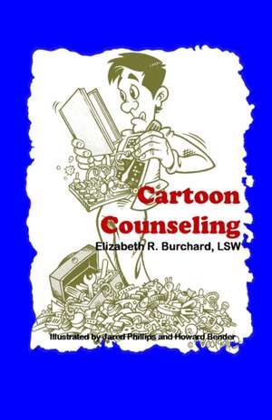 Cartoon Counseling de Elizabeth R Burchard