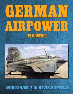 German Airpower Volume 1 de Ray Merriam