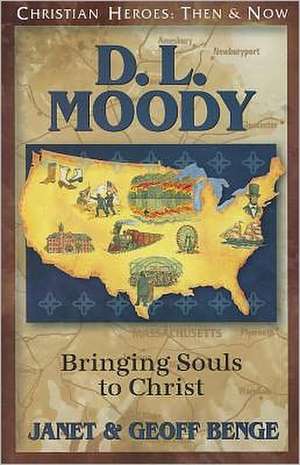 D.L. Moody: Bringing Souls to Christ de Janet Benge