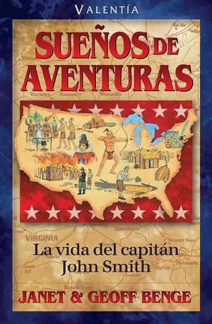 Spanish - Hh - John Smith: Suenos de Aventuras de Janet &. Geoff Benge