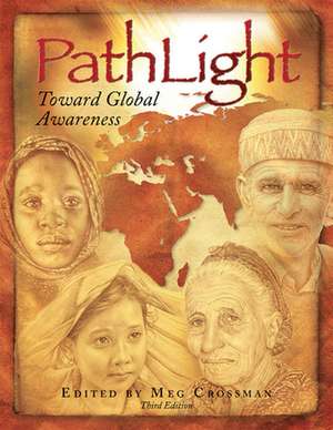 Pathlight Toward Global Awareness-3rd Edition de Meg Crossman