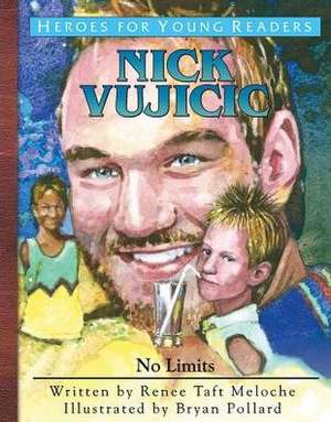 Nick Vujicic: No Limits de Renee Meloche