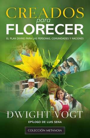 Spanish - Creados Para Florecer de Dwight Vogt