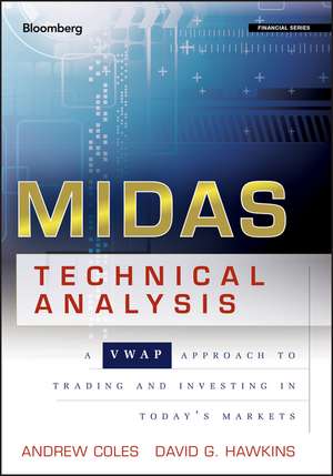 MIDAS Technical Analysis – A VWAP Approach to Trading and Investing in Today′s Markets de A Coles