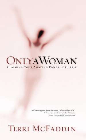 Only a Woman de Terri McFaddin