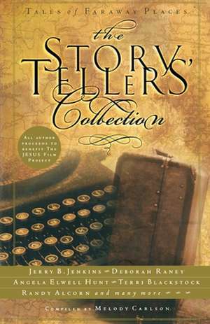 The Storytellers' Collection: Tales of Faraway Places de Melody Carlson