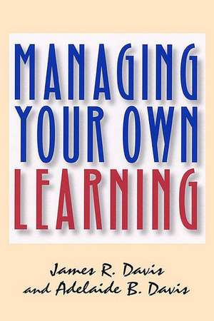 Managing Your Own Learning de Davis